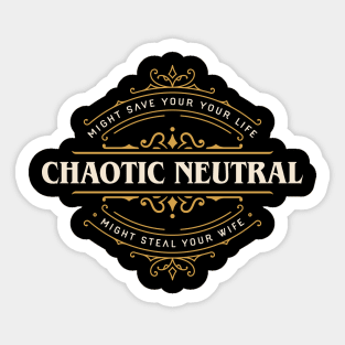 Chaotic Neutral Might Save Your Life Funny Tabletop Sticker